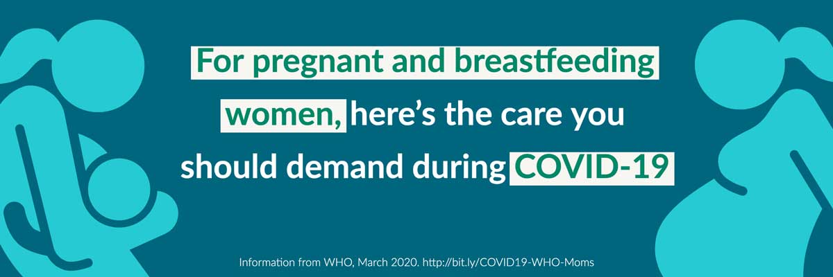 For pregnant and breastfeeding women, here's the care you should demand during COVID-19